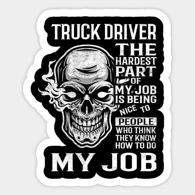 Truck Driver T Shirt - The Hardest Part Gift 2 Item Tee Sticker by candicekeely6155